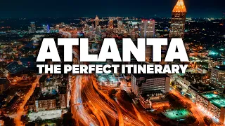 THE Most COMPLETE ATLANTA Itinerary With Prices and Detailed Day-by-Day