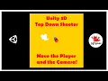 Unity 3D Top Down Shooter Episode Movement and Camera Movement