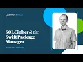 SQLCipher the Swift Package Manager Livefront Talks 2023