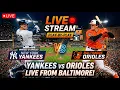 Baltimore Orioles vs New York Yankees Live MLB Play-by-play Watch
