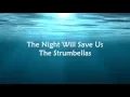 Download Lagu The Night Will Save Us - The Strumbellas | Lyrics