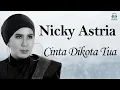 Download Lagu Nicky Astria - Cinta Dikota Tua (Music Video)