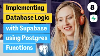 Web Developers 8-Implementing Database Logic with Supabase using Postgres Functions