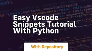 Easy vscode snippets tutorial with python
