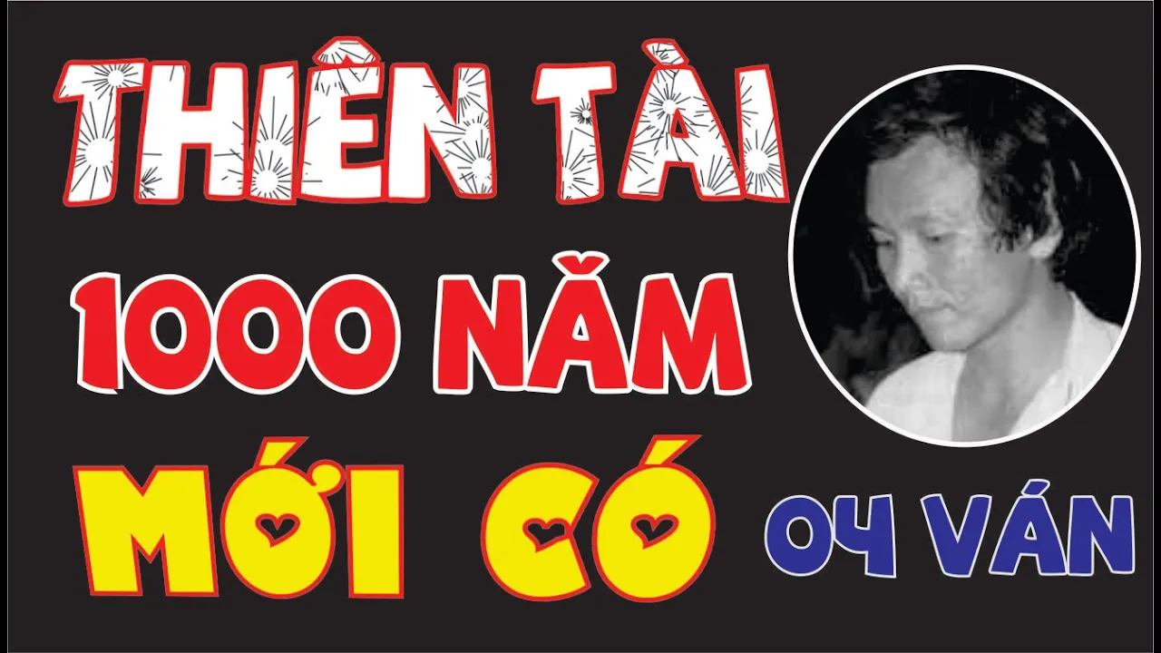Tổng Hợp 4 Ván Cờ Tướng Để Đời Của Thiên Tài Trần Quới #299 Hoàng Thông
