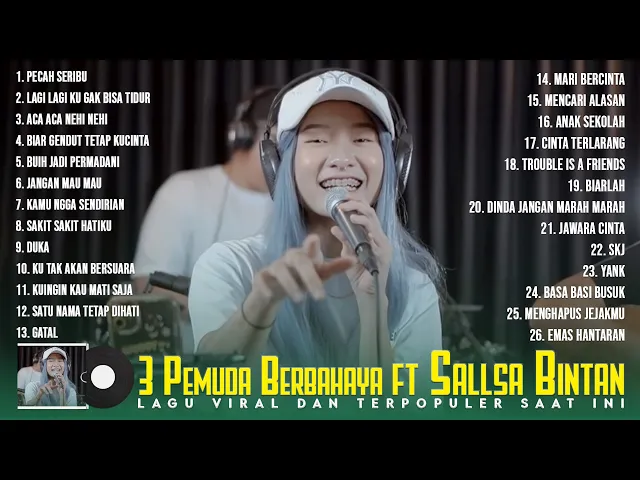 Download MP3 TRENDING!! PECAH SERIBU ~ SALSA BINTAN ft 3 PEMUDA BERBAHAYA FULL ALBUM TERBARU 2022