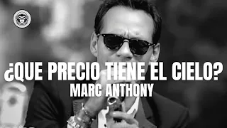 Marc Anthony - Que precio tiene el cielo (Letra/Lyrics)