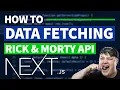 Data Fetching in Next js - Rick and Morty REST API Tutorial