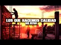 Los Que Hacemos Calidad - Raúl Beltrán - (Corridos 2025)