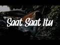 Download Lagu LAST CHILD - Saat Saat Itu (Lirik)