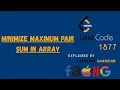 1877 Minimize Maximum Pair Sum in Array Explained by Leetcode Guardian