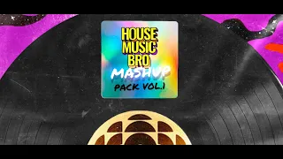 house music bro mashup pack vol 1 free download mixtape