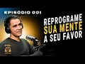 Lagu Como faz para REPROGRAMAR A MENTE? l PNL Podcast 001