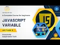 JavaScript Variables Tutorial How to Create Variable in JavaScript Tutorial Lecture 5