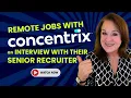 Remote Jobs With CONCENTRIX - an Interview with their Senior Recruiter