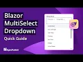 Blazor MultiSelect Dropdown The Ultimate Feature Walkthrough