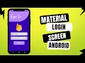 Material Design Login Screen Android Android UI Tutorial