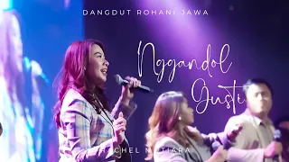 nggandol gusti dangdut rohani jawa rachel mutiara