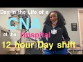 Day in the Life of a CNA at the Hospital 12 Hour Day shift