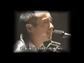 乾杯 長渕剛 1999 Ver