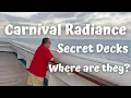 CARNIVAL RADIANCE CRUISE SECRET DECKS WHERE ARE THEY