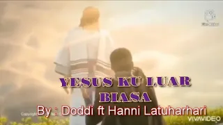 Download Doddi ft Hanny L -  Yesusku luar biasa #lagurohanikristen #video #viral #subscribe MP3