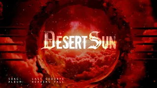 Desert Sun - Last Goodbye