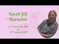 Funeral service to celebrate the life of Sarah Jill Harneiss