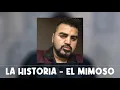La Historia - El Mimoso