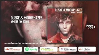 Download Duske \u0026 Moonphazes - Where I'm Going (Radio Edit) MP3