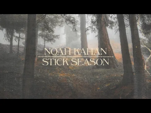 Download MP3 Noah Kahan - Stick Season (Official Lyric Video)