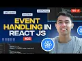 Event Handling in React Synthetic Events Naming Conventions of Events Functions More