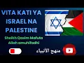 Download Lagu UKWELI KUHUSU VITA KATI YA ISRAEL NA PALESTINE. Sheikh Qasim Mafuta - Allah amuhifadhi