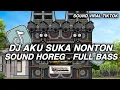 Download Lagu DJ AKU SUKA NONTON SOUND HOREG FULL BASS NGUK MASHUP VIRAL TIKTOK TERBARU