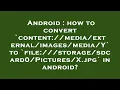Android : how to convert `content://media/external/images/media/Y` to `file:///storage/sdcard0/Pictu