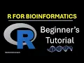 R Tutorial for Bioinformatics - Beginners Edition
