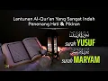 Lagu Soothing Quran Recitation💕Surah Yusuf Surah Maryam | Alaa Aqel