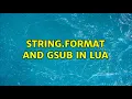 String format and gsub in Lua