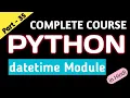 datetime Module in Python Date and Time Function in Python Calendar Module in Python