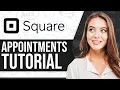 Square Appointments Tutorial 2026 Step-By-Step