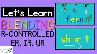 Let s Learn Blending R Controlled ER IR and UR