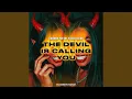 Lagu The Devil is Calling You