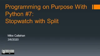 Programming on Purpose with Python Split for Stopwatch