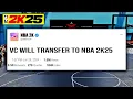WILL VC TRANSFER TO NBA 2K25