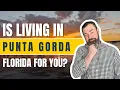 The ups and down of living in Punta Gorda Florida - Best Place to Live