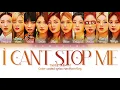 TWICE (트와이스) ↱ I CAN'T STOP ME ↰ You as a member [Karaoke] (10 members ver.) [Han|Rom|Eng]