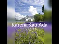 Sens - Karena Kau Ada ( Piano Version )