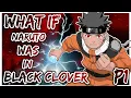 What if Naruto was in Black Clover PART 1