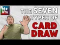 The Seven Types of Card Draw A Guide to Drawing Cards