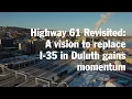 Highway 61 Revisited A vision to replace I-35 in Duluth